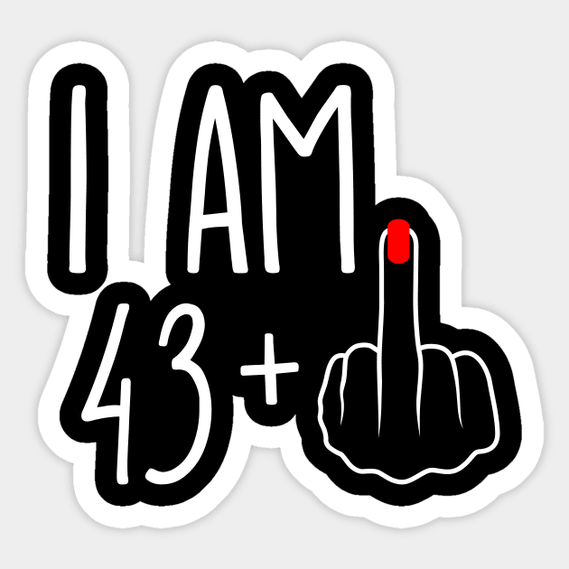 Vintage 44th Birthday I Am 43 Plus 1 Middle Finger Sticker by ErikBowmanDesigns